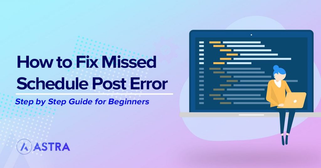 how to fix missed schedule post error