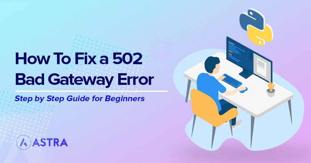 Fix 502 bad gateway error